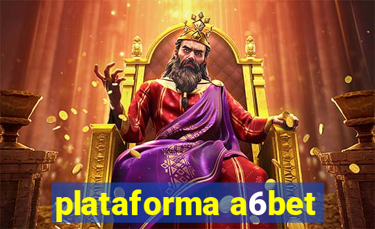 plataforma a6bet